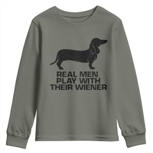 Funny Dachshund Dog Dad Youth Sweatshirt Real Men Play With Their Wiener Pet Father Gag Gift TS10 Military Green Print Your Wear