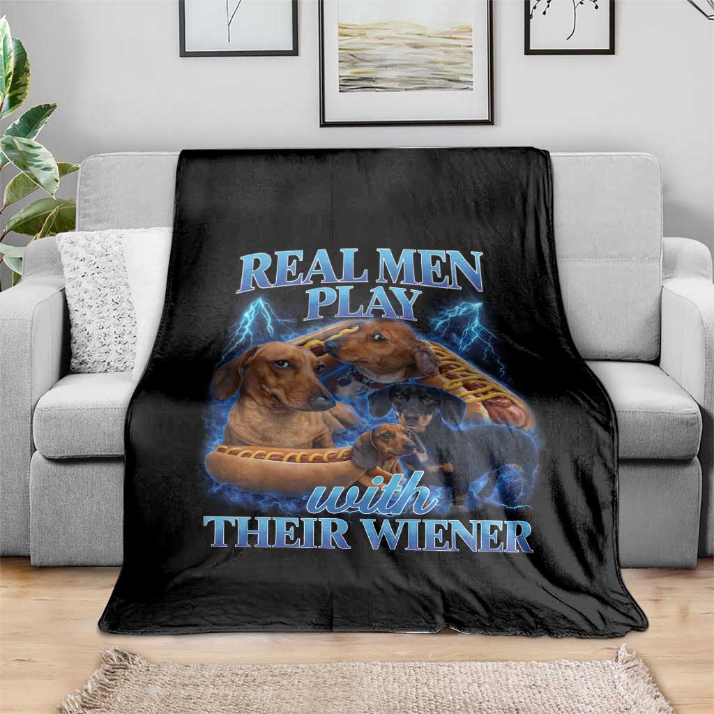Funny Dachshund Dog Dad Throw Blanket Real Men Play With Their Wiener Funny Offensive TS10 Print Your Wear