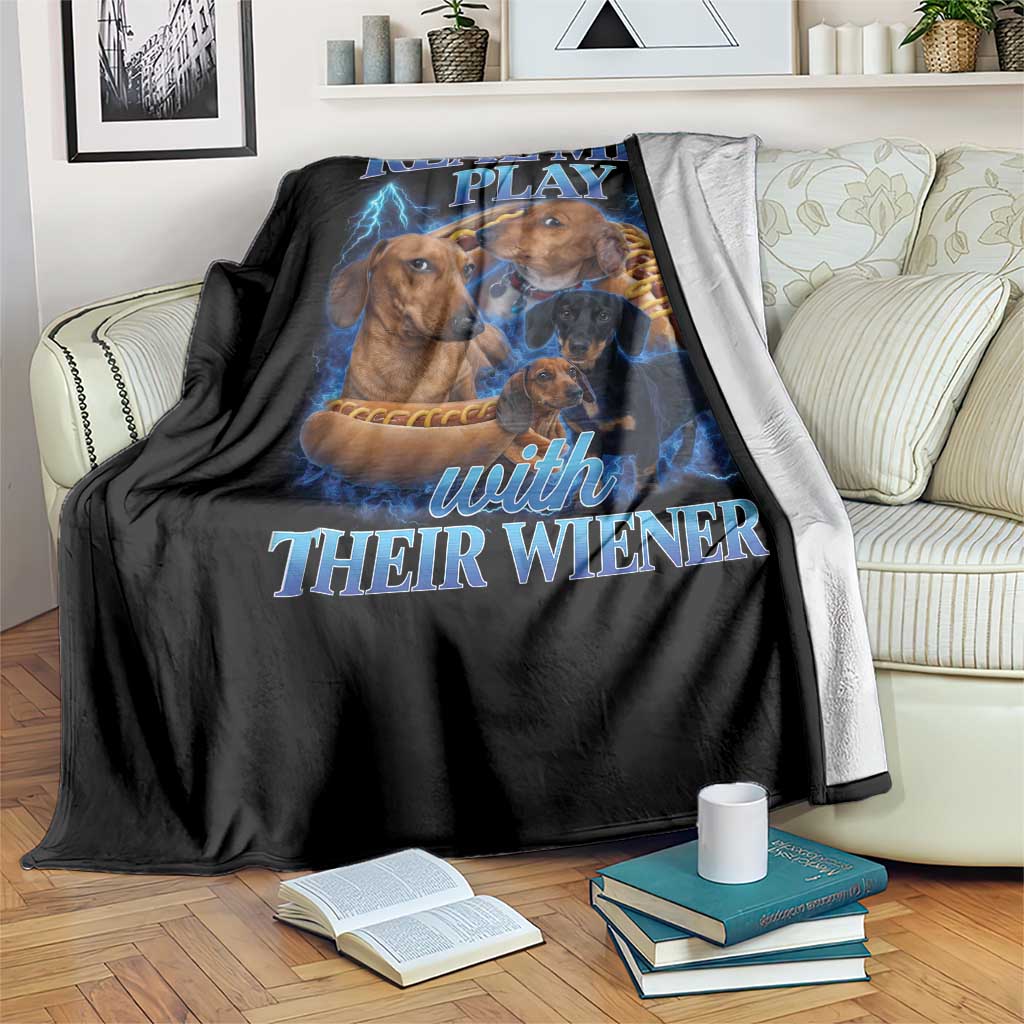 Funny Dachshund Dog Dad Throw Blanket Real Men Play With Their Wiener Funny Offensive TS10 Print Your Wear