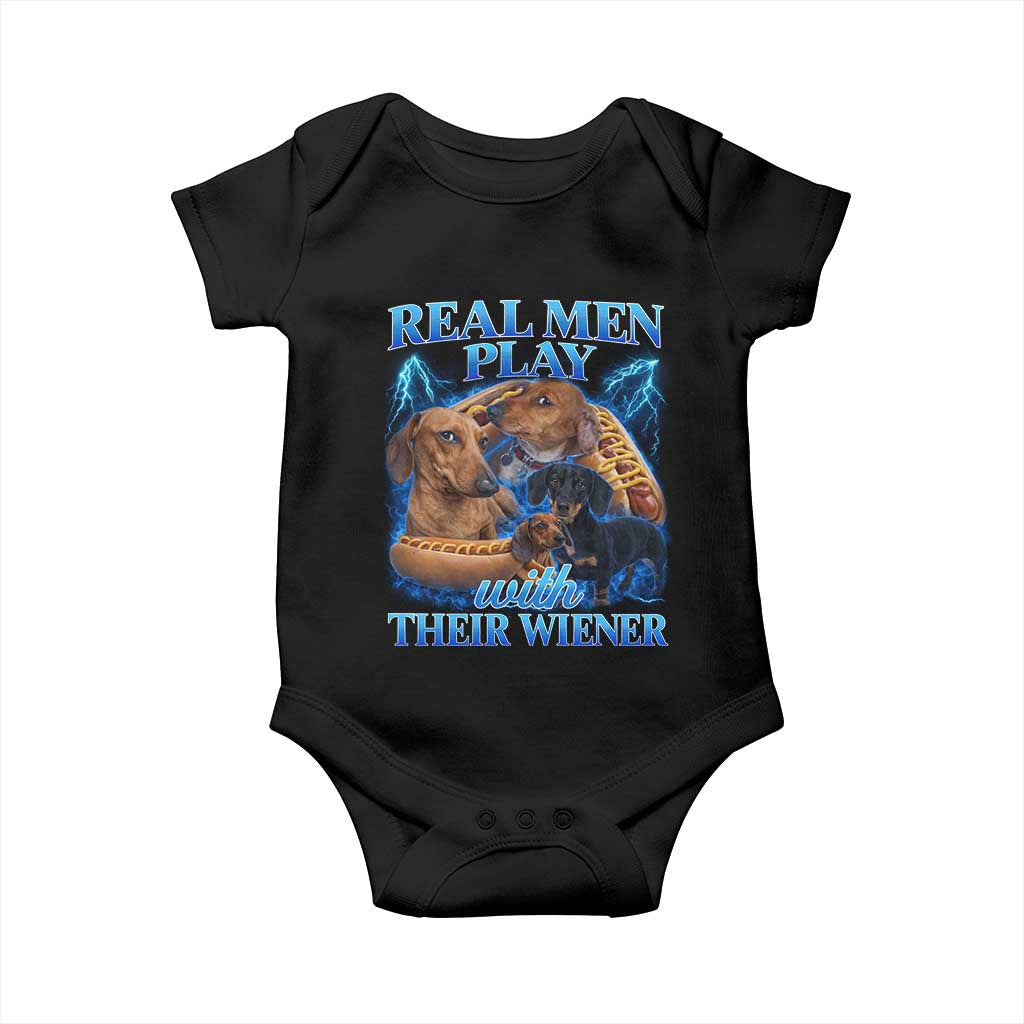 Funny Dachshund Dog Dad Baby Onesie Real Men Play With Their Wiener Funny Offensive TS10 Black Print Your Wear