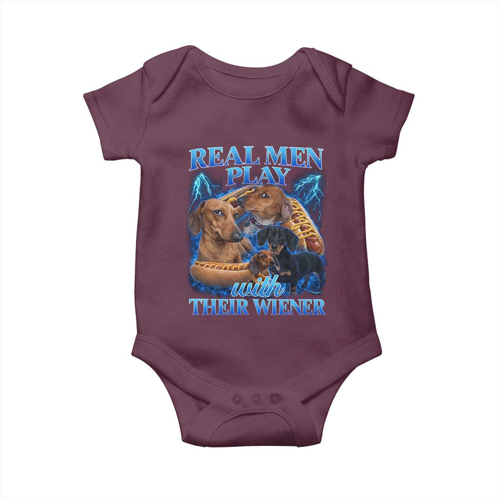 Funny Dachshund Dog Dad Baby Onesie Real Men Play With Their Wiener Funny Offensive TS10 Maroon Print Your Wear