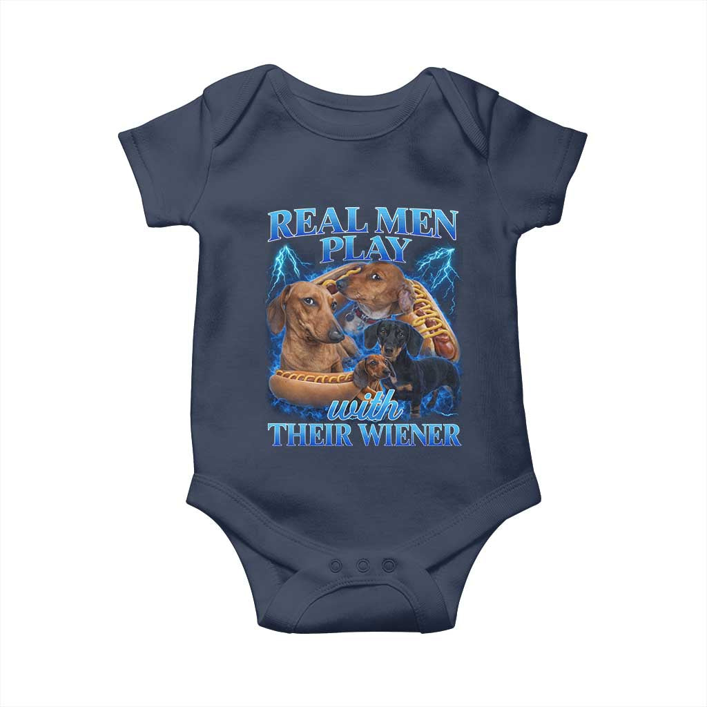 Funny Dachshund Dog Dad Baby Onesie Real Men Play With Their Wiener Funny Offensive TS10 Navy Print Your Wear