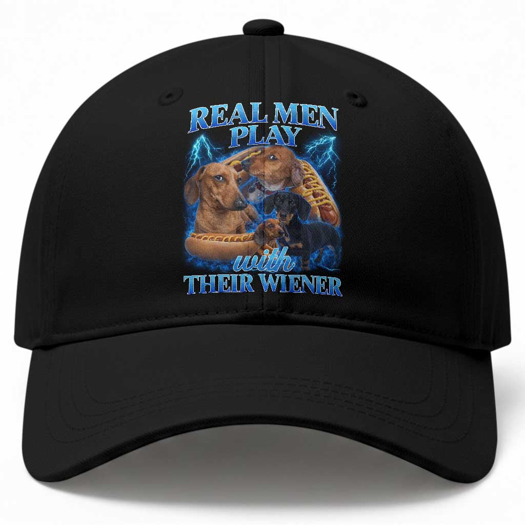 Funny Dachshund Dog Dad Baseball Cap Real Men Play With Their Wiener Funny Offensive