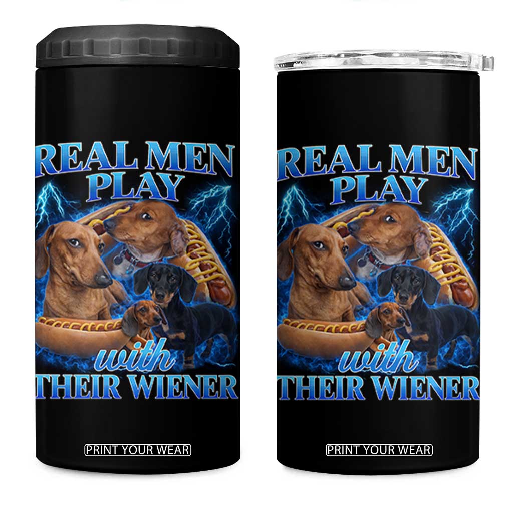 Funny Dachshund Dog Dad 4 in 1 Can Cooler Tumbler Real Men Play With Their Wiener Funny Offensive TS10 One Size: 16 oz Black Print Your Wear