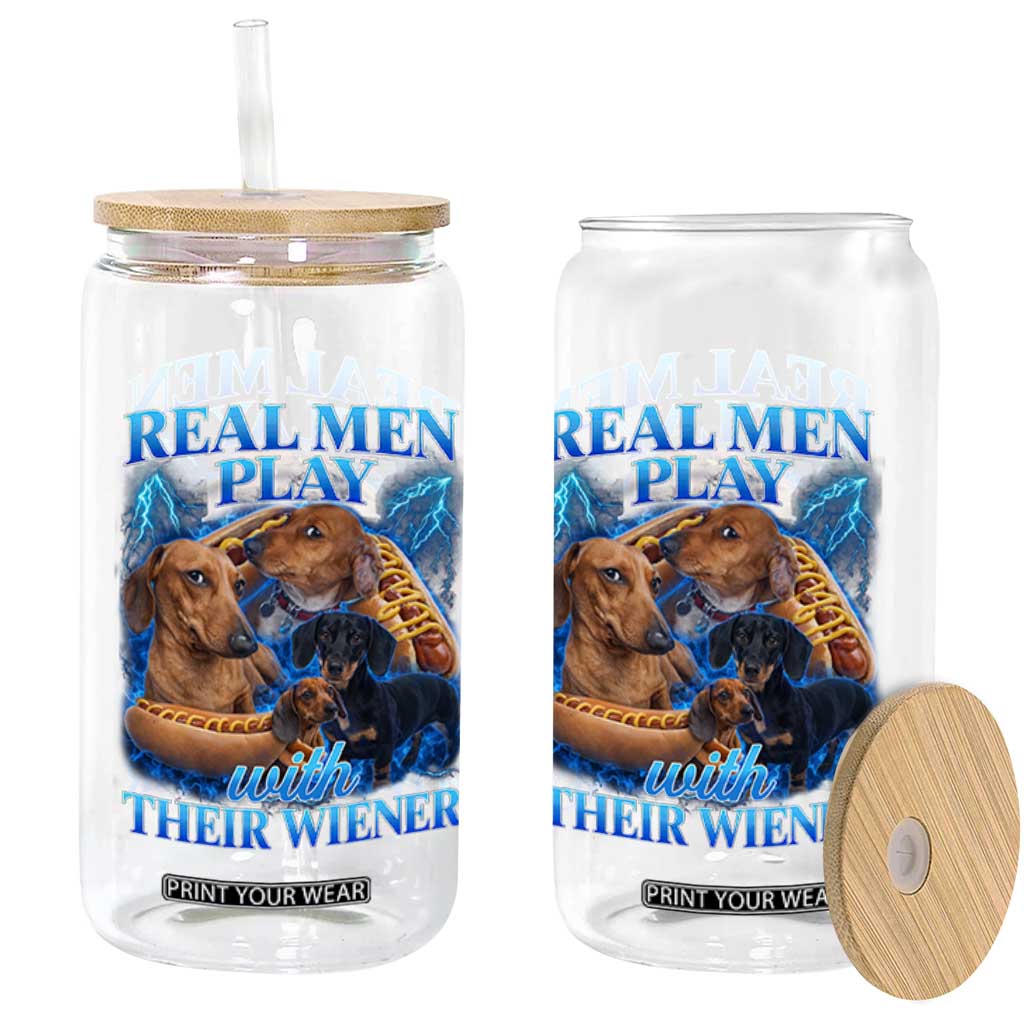 Funny Dachshund Dog Dad Glass Can Real Men Play With Their Wiener Funny Offensive TS10 Print Your Wear