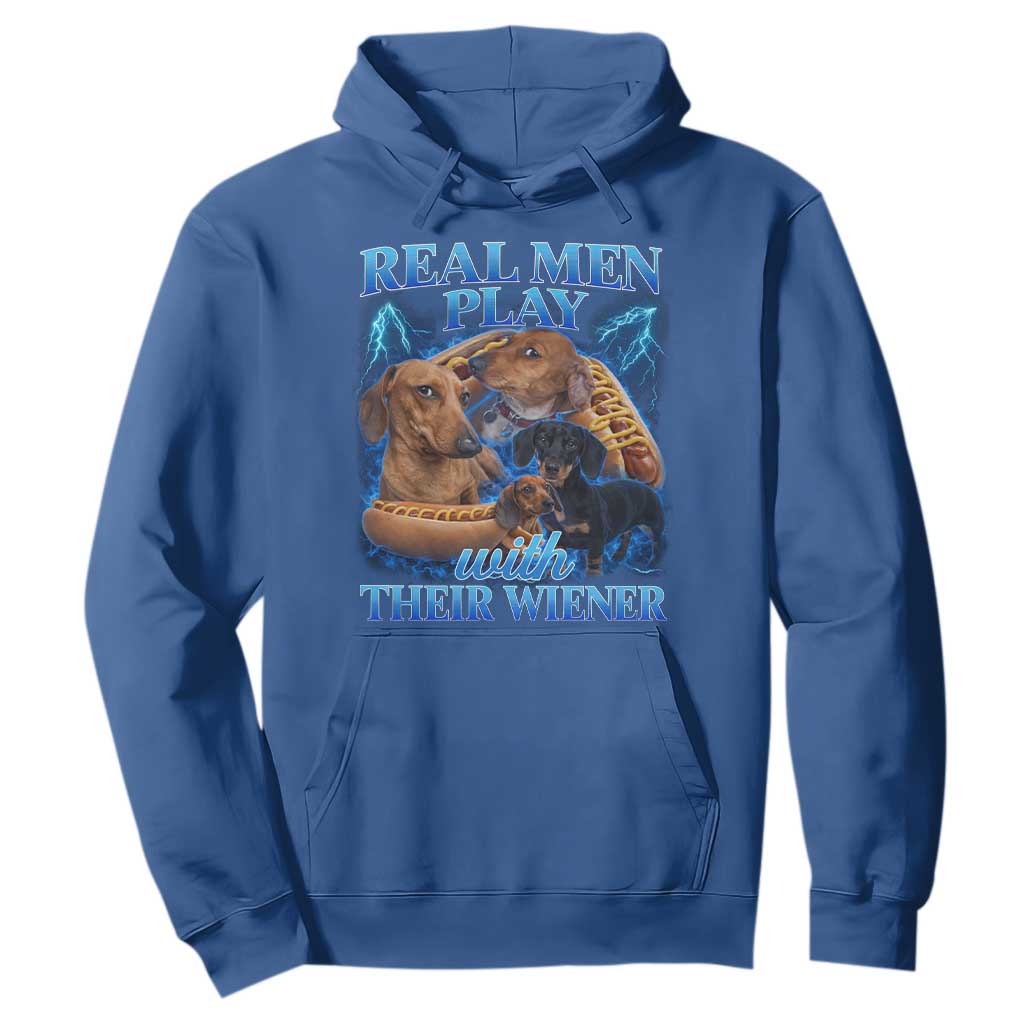 Funny Dachshund Dog Dad Hoodie Real Men Play With Their Wiener Funny Offensive - Print Your Wear