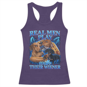 Funny Dachshund Dog Dad Racerback Tank Top Real Men Play With Their Wiener Funny Offensive TS10 Purple Print Your Wear