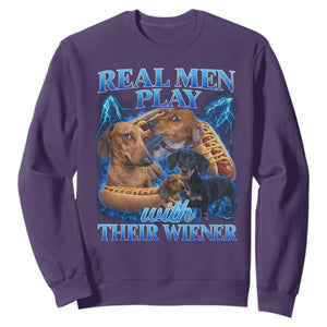 Funny Dachshund Dog Dad Sweatshirt Real Men Play With Their Wiener Funny Offensive TS10 Purple Print Your Wear