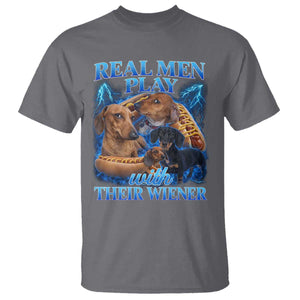 Funny Dachshund Dog Dad T Shirt Real Men Play With Their Wiener Funny Offensive TS10 Charcoal Print Your Wear