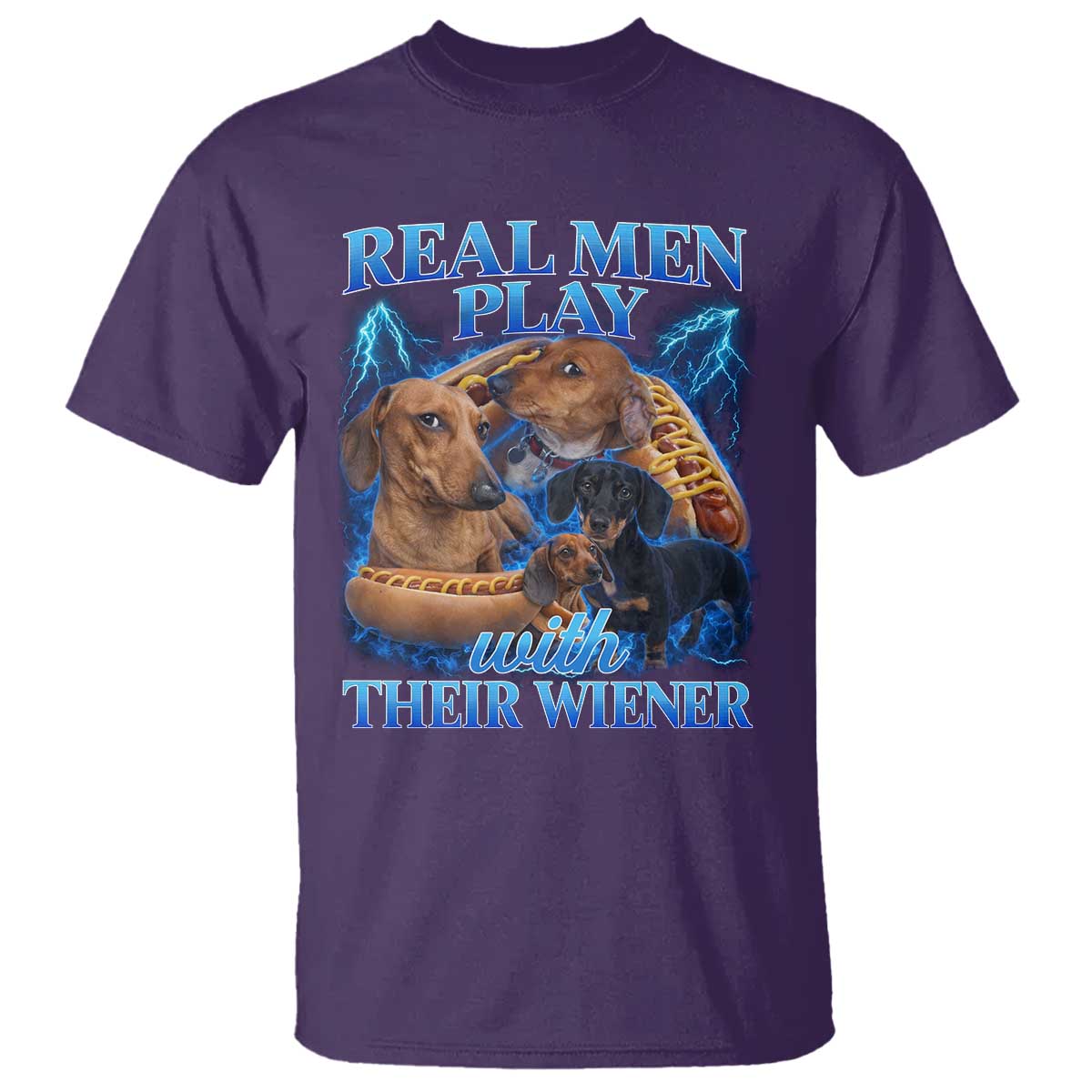 Funny Dachshund Dog Dad T Shirt Real Men Play With Their Wiener Funny Offensive TS10 Purple Print Your Wear