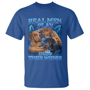 Funny Dachshund Dog Dad T Shirt Real Men Play With Their Wiener Funny Offensive TS10 Royal Blue Print Your Wear