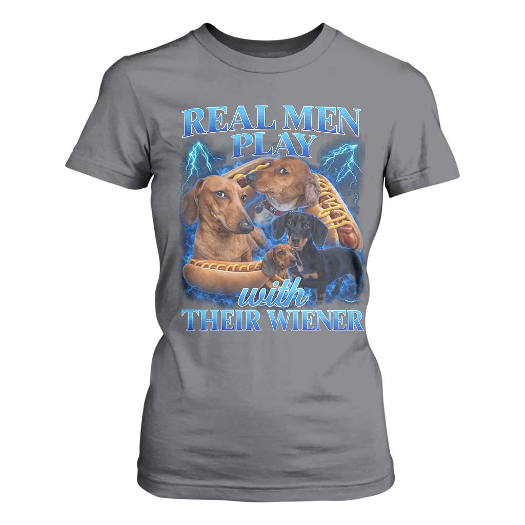 Funny Dachshund Dog Dad T Shirt For Women Real Men Play With Their Wiener Funny Offensive TS10 Charcoal Print Your Wear