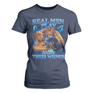 Funny Dachshund Dog Dad T Shirt For Women Real Men Play With Their Wiener Funny Offensive TS10 Navy Print Your Wear