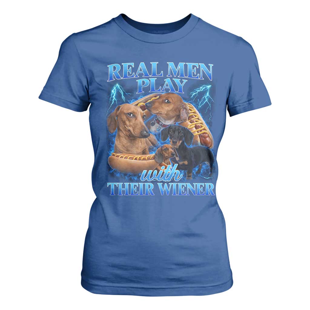 Funny Dachshund Dog Dad T Shirt For Women Real Men Play With Their Wiener Funny Offensive TS10 Royal Blue Print Your Wear