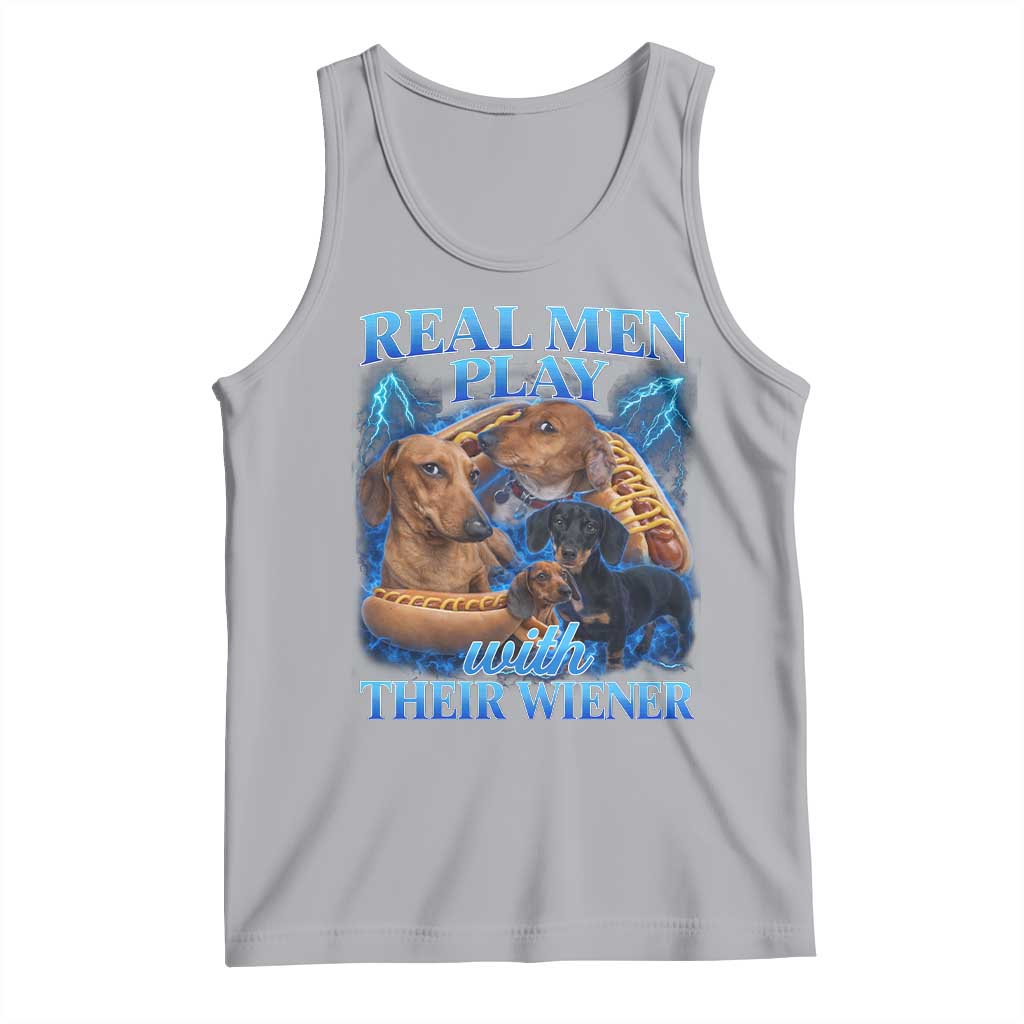 Funny Dachshund Dog Dad Tank Top Real Men Play With Their Wiener Funny Offensive TS10 Athletic Heather Print Your Wear