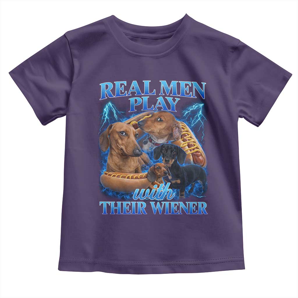 Funny Dachshund Dog Dad Toddler T Shirt Real Men Play With Their Wiener Funny Offensive TS10 Purple Print Your Wear