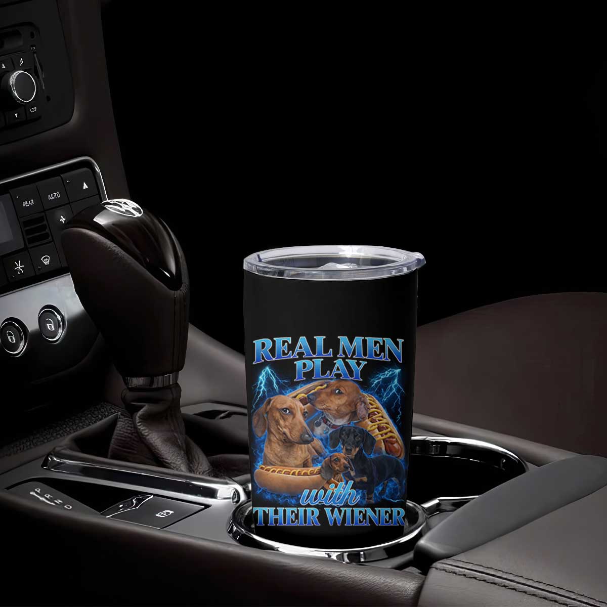 Funny Dachshund Dog Dad Tumbler Cup Real Men Play With Their Wiener Funny Offensive TS10 Print Your Wear
