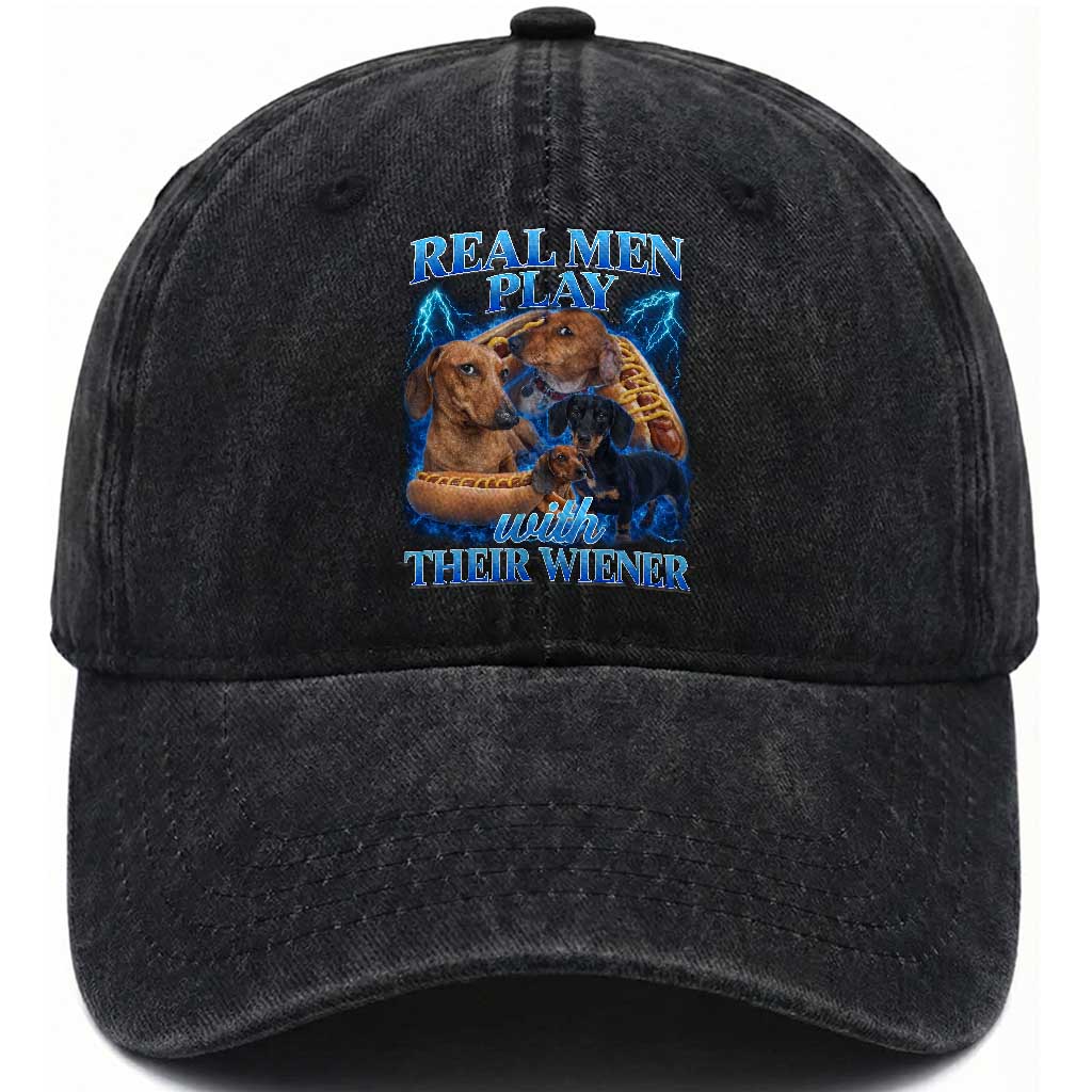 Funny Dachshund Dog Dad Washed Cotton Baseball Cap Real Men Play With Their Wiener Funny Offensive TS10 Print Your Wear