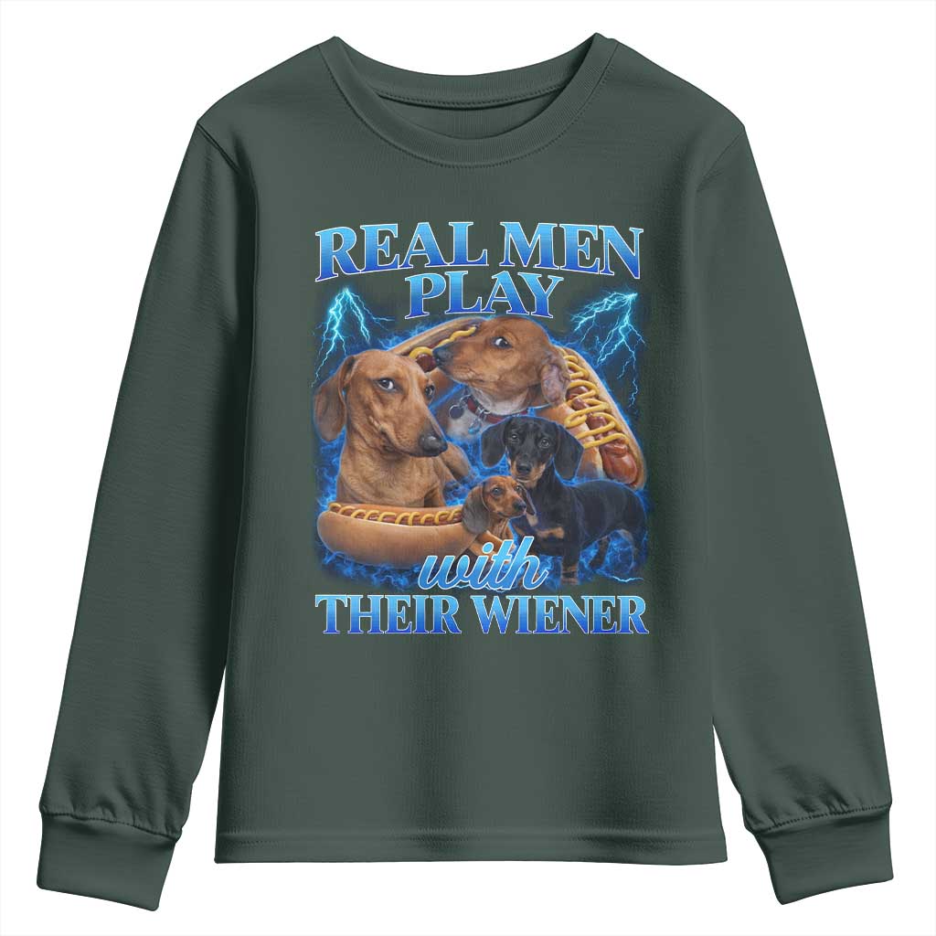 Funny Dachshund Dog Dad Youth Sweatshirt Real Men Play With Their Wiener Funny Offensive TS10 Dark Forest Green Print Your Wear