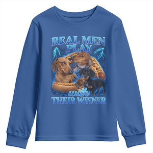 Funny Dachshund Dog Dad Youth Sweatshirt Real Men Play With Their Wiener Funny Offensive TS10 Royal Blue Print Your Wear