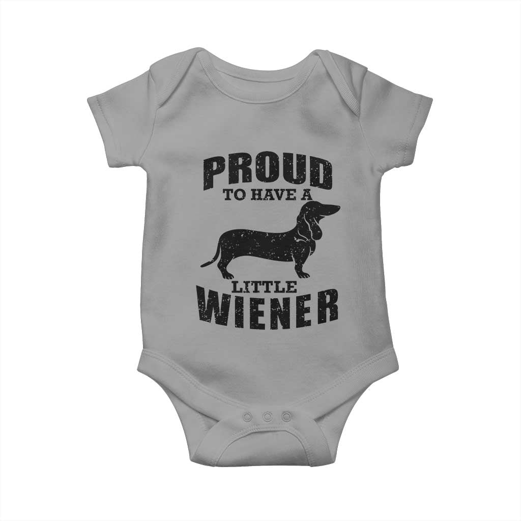 Proud to Have A Little Wiener Baby Onesie Funny Offensive Dachshund Retro 90s TS10 Sport Gray Print Your Wear