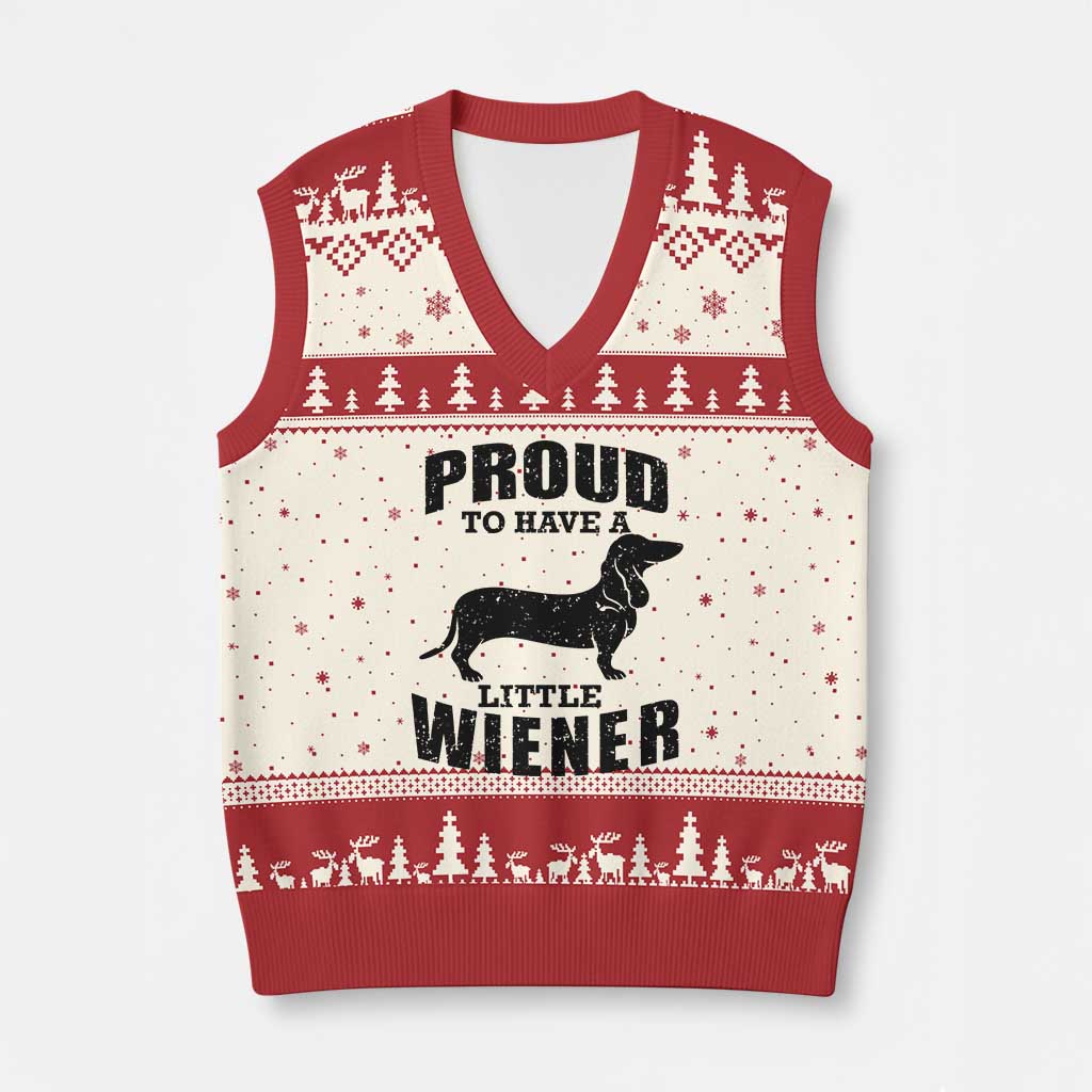 Proud to Have A Little Wiener V-Neck Knit Sweater Vest Funny Offensive Dachshund Retro 90s TS10 Beige Red Print Your Wear
