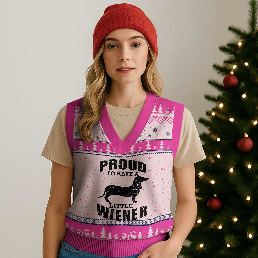 Proud to Have A Little Wiener V-Neck Knit Sweater Vest Funny Offensive Dachshund Retro 90s TS10 Hot Pink Print Your Wear