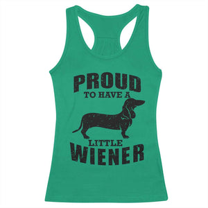 Proud to Have A Little Wiener Racerback Tank Top Funny Offensive Dachshund Retro 90s TS10 Irish Green Print Your Wear