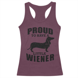 Proud to Have A Little Wiener Racerback Tank Top Funny Offensive Dachshund Retro 90s TS10 Maroon Print Your Wear