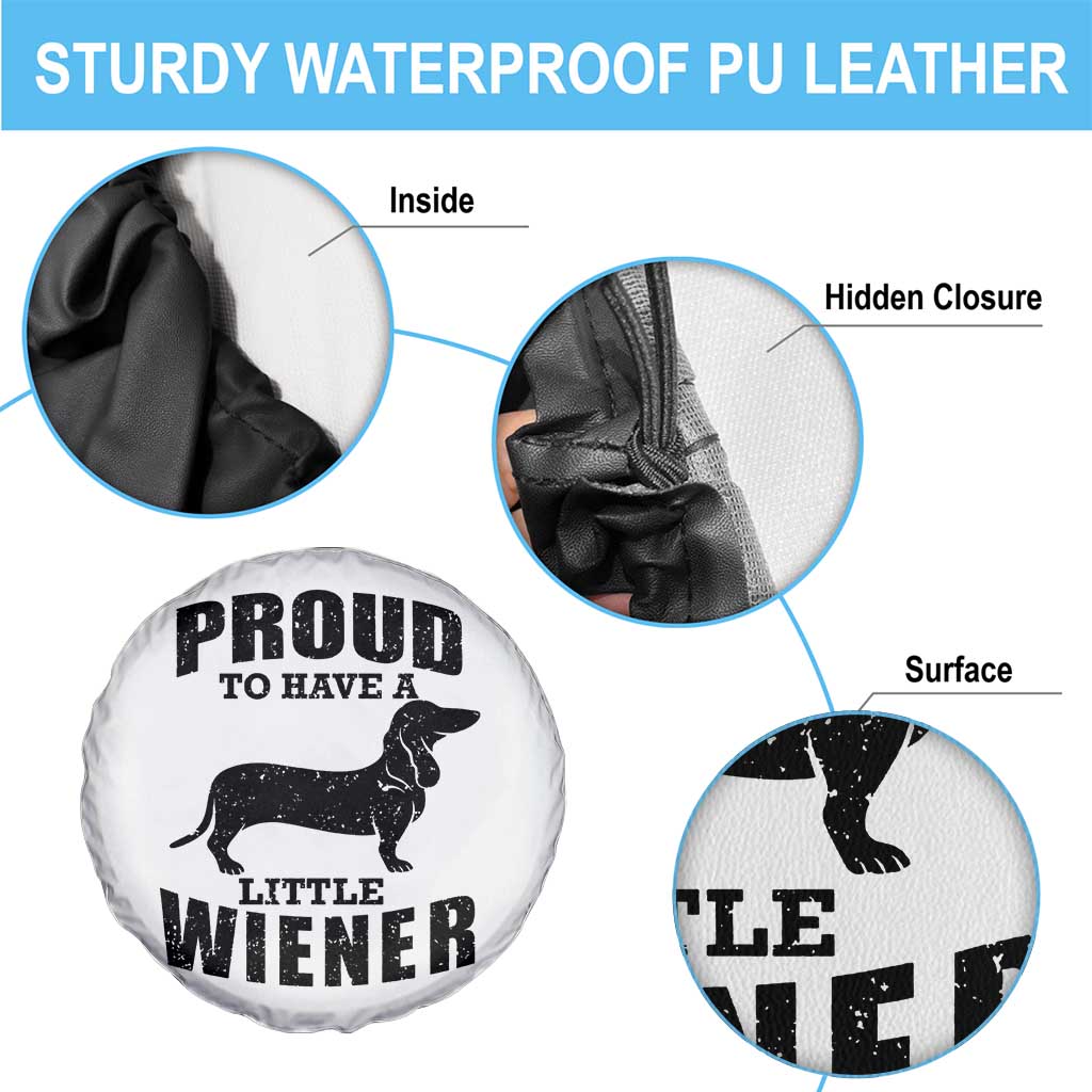 Proud to Have A Little Wiener Spare Tire Cover Funny Offensive Dachshund Retro 90s TS10 Print Your Wear
