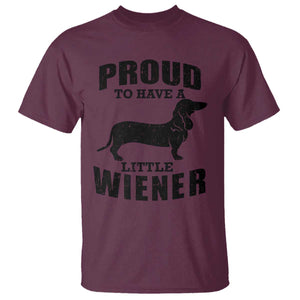 Proud to Have A Little Wiener T Shirt Funny Offensive Dachshund Retro 90s TS10 Maroon Print Your Wear
