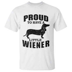 Proud to Have A Little Wiener T Shirt Funny Offensive Dachshund Retro 90s TS10 White Print Your Wear
