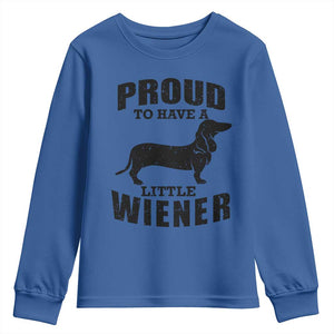 Proud to Have A Little Wiener Youth Sweatshirt Funny Offensive Dachshund Retro 90s TS10 Royal Blue Print Your Wear