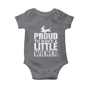 Funny Wiener Dog Lover Baby Onesie Dog Weenie Proud to Have A Little Wiener Dachshund TS10 Charcoal Print Your Wear