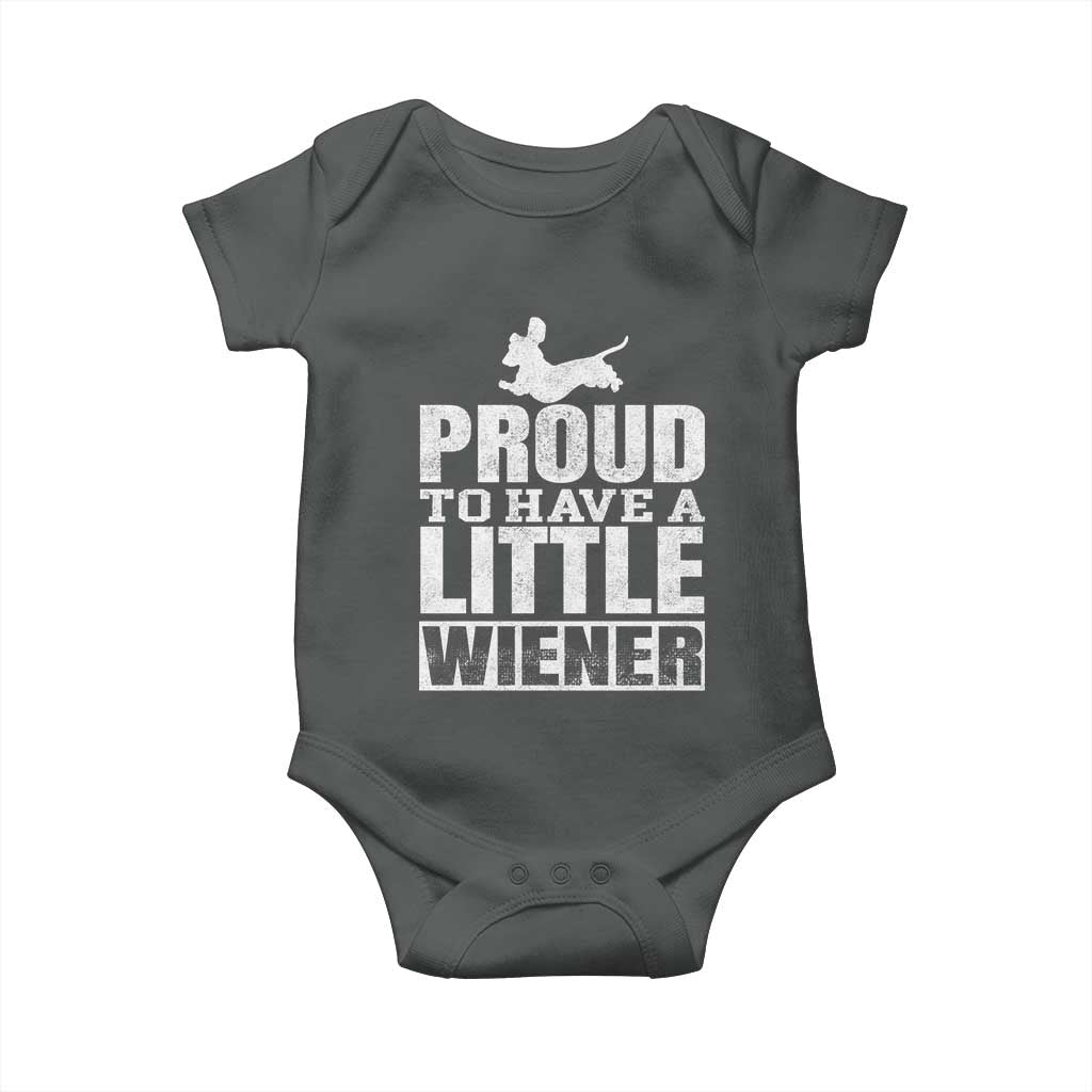 Funny Wiener Dog Lover Baby Onesie Dog Weenie Proud to Have A Little Wiener Dachshund TS10 Dark Heather Print Your Wear