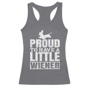 Funny Wiener Dog Lover Racerback Tank Top Dog Weenie Proud to Have A Little Wiener Dachshund TS10 Charcoal Print Your Wear