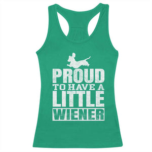 Funny Wiener Dog Lover Racerback Tank Top Dog Weenie Proud to Have A Little Wiener Dachshund TS10 Irish Green Print Your Wear