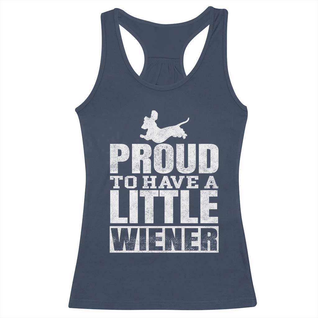 Funny Wiener Dog Lover Racerback Tank Top Dog Weenie Proud to Have A Little Wiener Dachshund TS10 Navy Print Your Wear