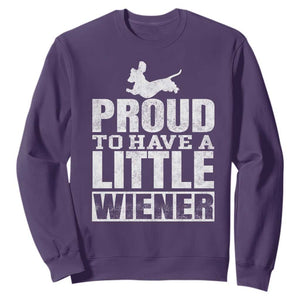 Funny Wiener Dog Lover Sweatshirt Dog Weenie Proud to Have A Little Wiener Dachshund TS10 Purple Print Your Wear