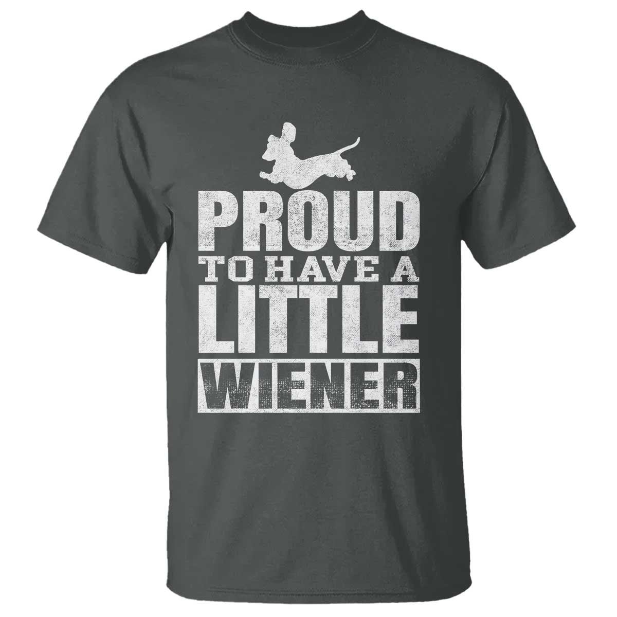 Funny Wiener Dog Lover T Shirt Dog Weenie Proud to Have A Little Wiener Dachshund TS10 Dark Heather Print Your Wear