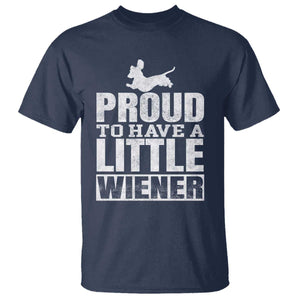 Funny Wiener Dog Lover T Shirt Dog Weenie Proud to Have A Little Wiener Dachshund TS10 Navy Print Your Wear