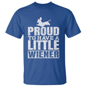 Funny Wiener Dog Lover T Shirt Dog Weenie Proud to Have A Little Wiener Dachshund TS10 Royal Blue Print Your Wear