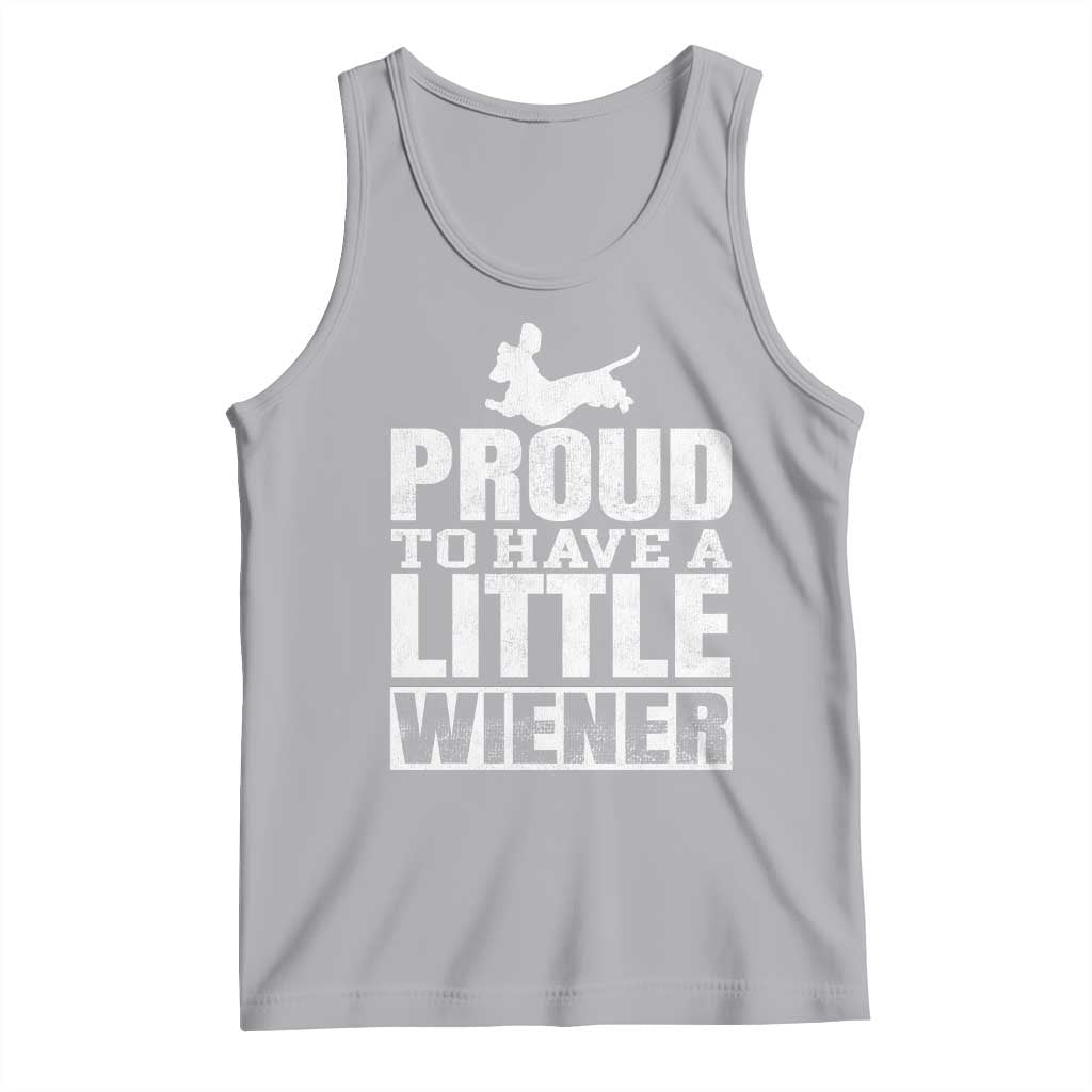 Funny Wiener Dog Lover Tank Top Dog Weenie Proud to Have A Little Wiener Dachshund TS10 Athletic Heather Print Your Wear