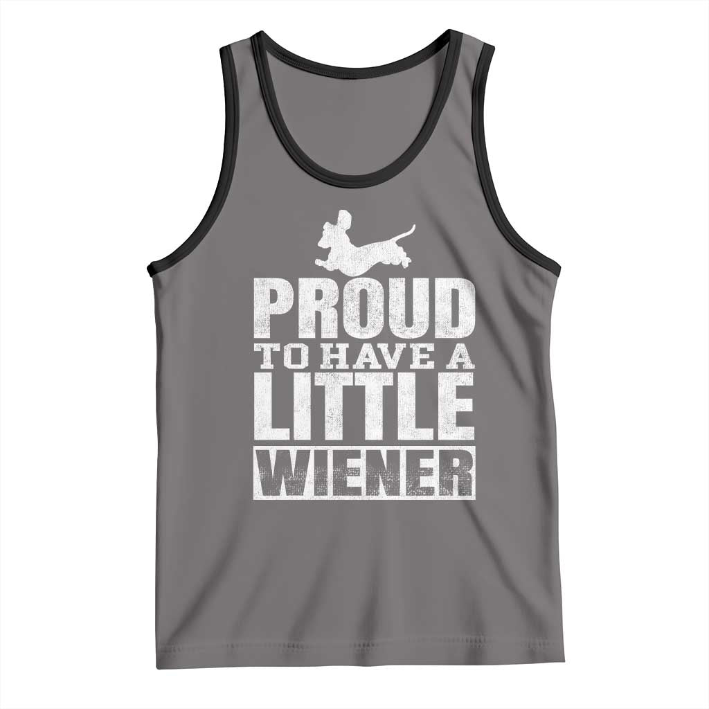 Funny Wiener Dog Lover Tank Top Dog Weenie Proud to Have A Little Wiener Dachshund TS10 Deep Heather Black Print Your Wear