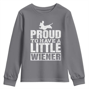 Funny Wiener Dog Lover Youth Sweatshirt Dog Weenie Proud to Have A Little Wiener Dachshund TS10 Charcoal Print Your Wear