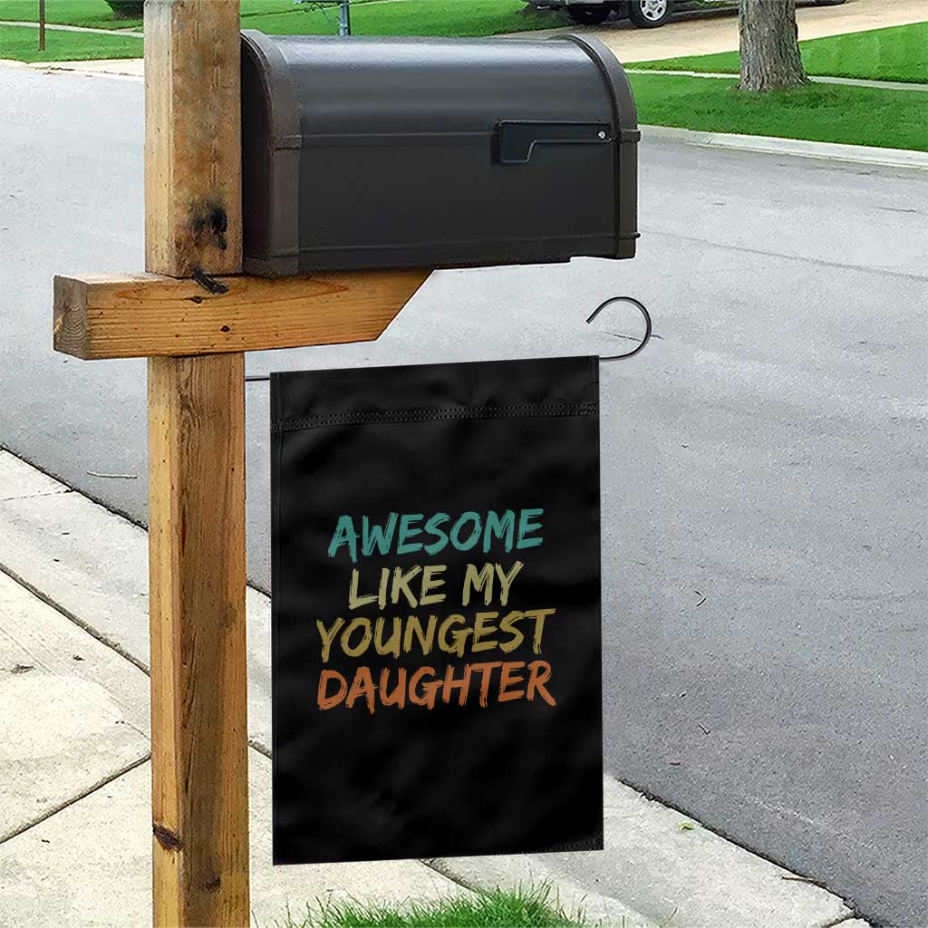 Awesome Like My Youngest Daughter Garden Flag Mother's Day Father's Day Gift TS10 Print Your Wear