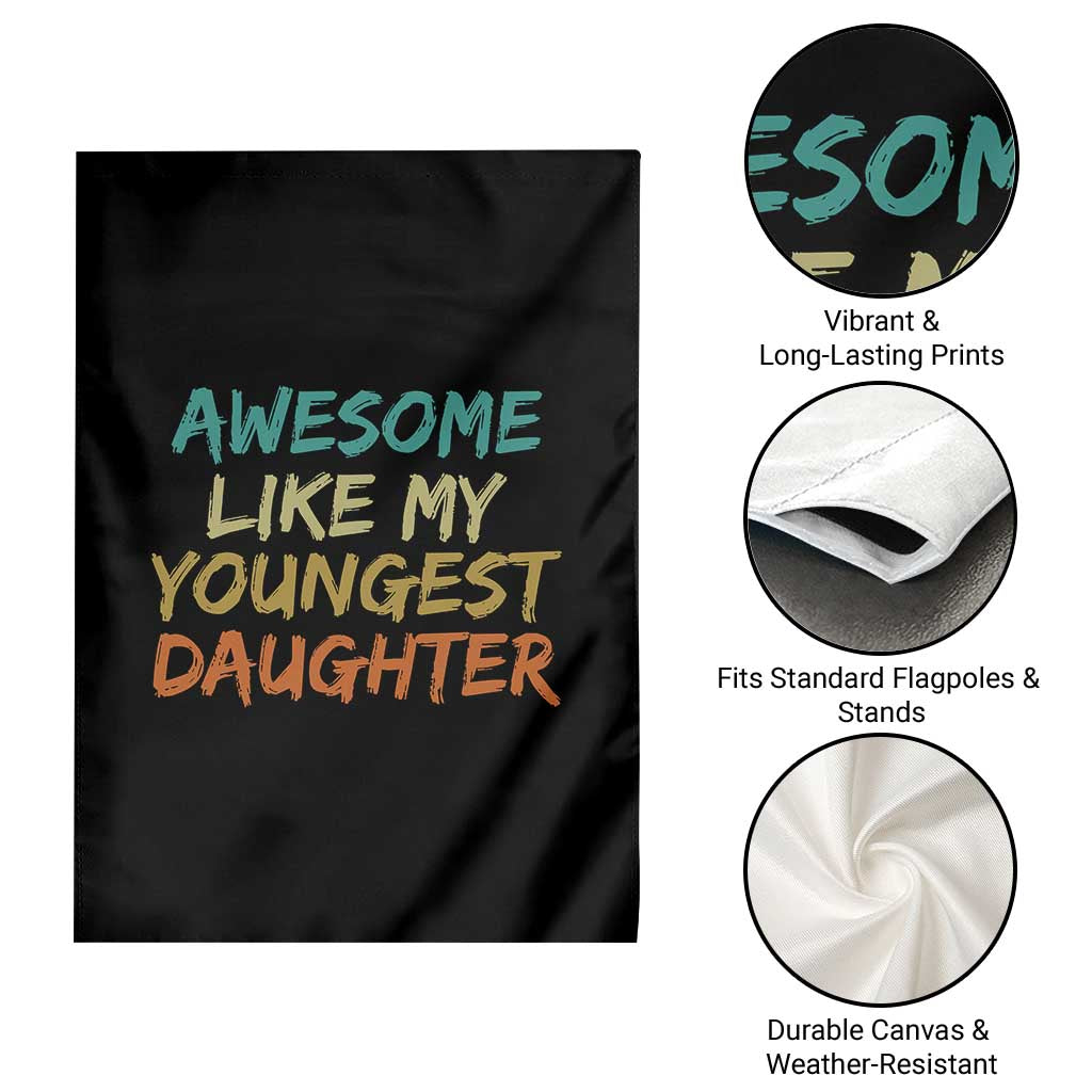 Awesome Like My Youngest Daughter Garden Flag Mother's Day Father's Day Gift TS10 Print Your Wear