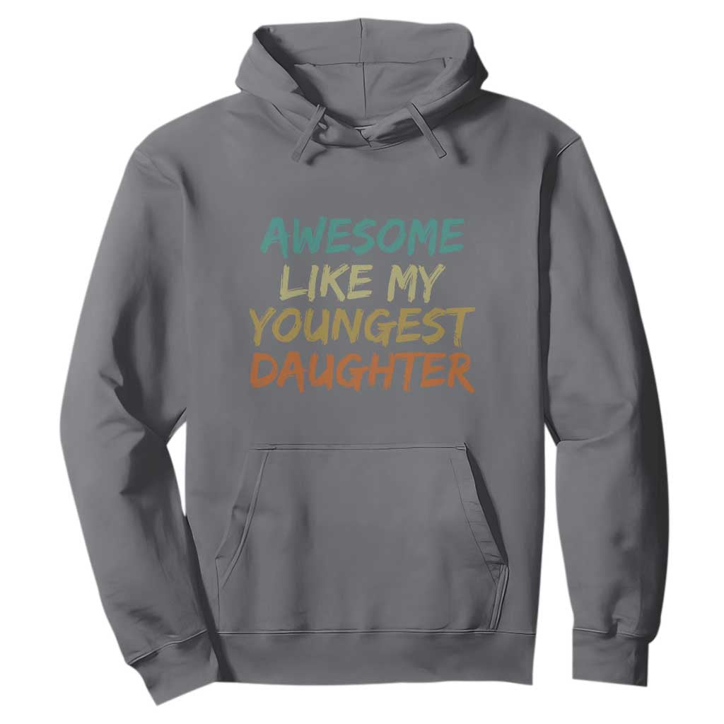 Awesome Like My Youngest Daughter Hoodie Mother's Day Father's Day Gift TS10 Charcoal Print Your Wear