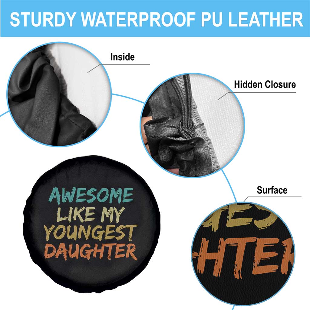 Awesome Like My Youngest Daughter Spare Tire Cover Mother's Day Father's Day Gift TS10 Print Your Wear