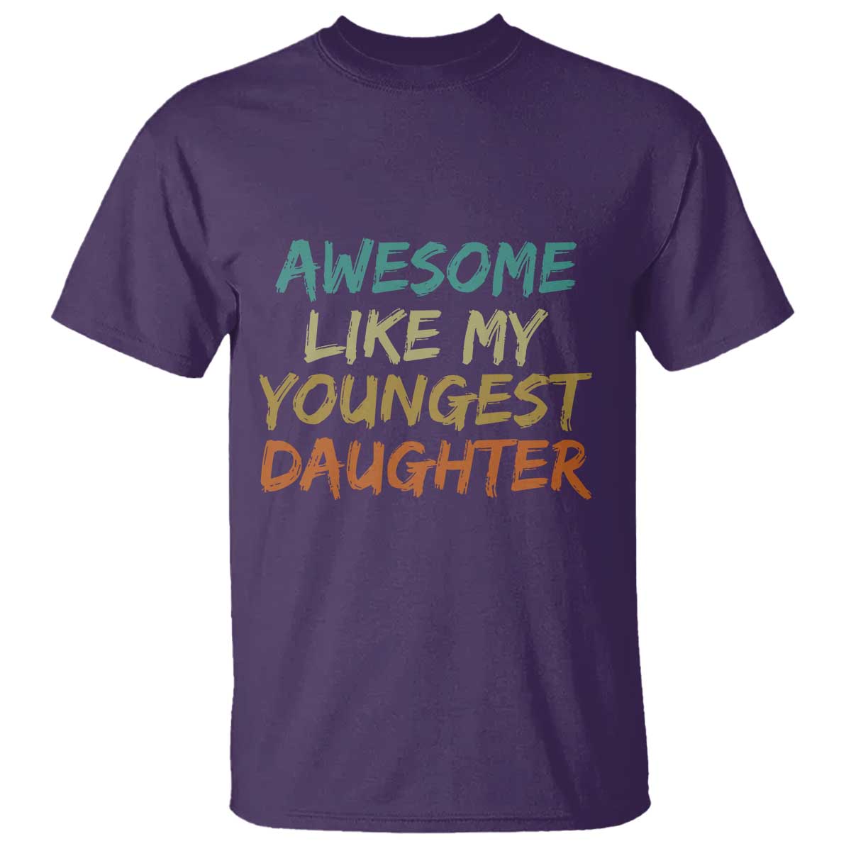 Awesome Like My Youngest Daughter T Shirt Mother's Day Father's Day Gift TS10 Purple Print Your Wear